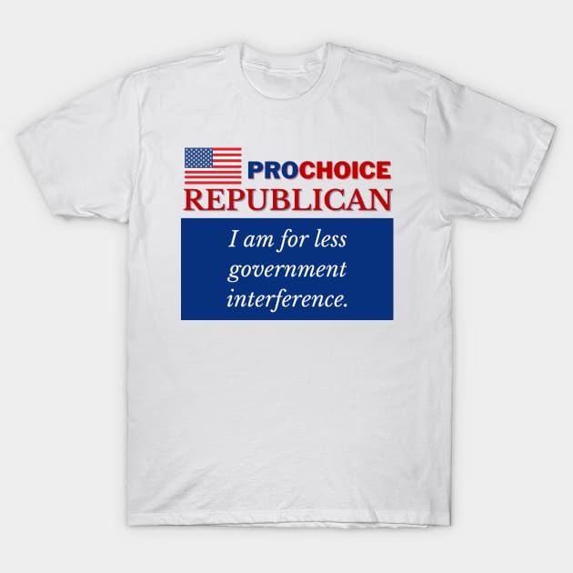 Prochoice Republican T-Shirt by Bold Democracy